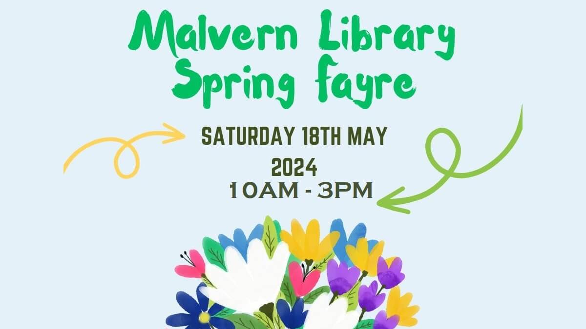 Malvern Library Spring Fayre - Saturday 18th May 2024 - 10am - 3pm - designs with various flowers of different colours and shapes